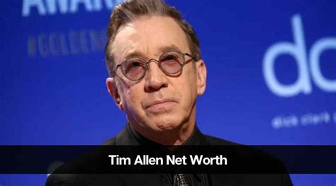 tim allen net worth|Tim Allen Net Worth: Career & Earning [2024 Update]